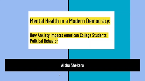 Thumbnail for Mental Health in a Modern Democracy: How Anxiety Impacts American College Students' Political Behavior