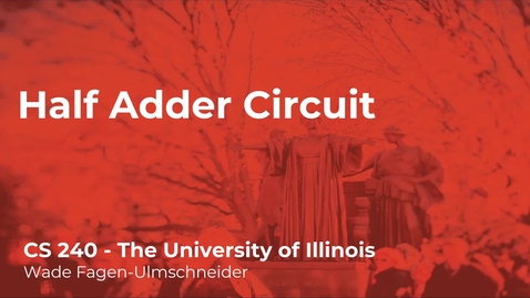 Thumbnail for CS 240 (Spring 2021) - Half Adder Circuit - Week 2 (6/8)