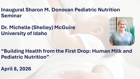 Thumbnail for Building Health from the First Drop: Human Milk and Pediatric Nutrition
