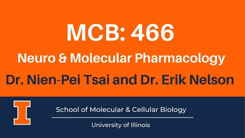 Thumbnail for entry MCB 466 Neuro &amp; Molecular Pharmacology (advanced course video)