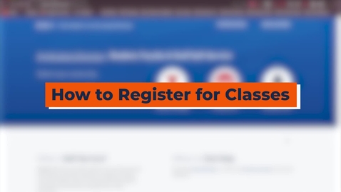 Thumbnail for entry How to Register for Classes