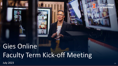 Thumbnail for entry Gies Online Faculty Term Kick-off Meeting July, 2023