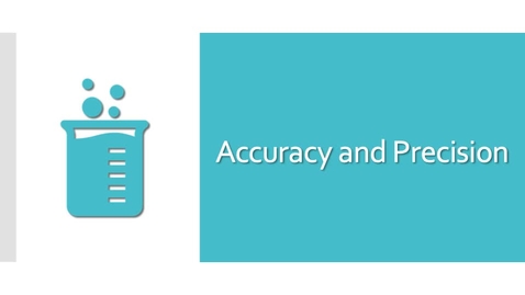 Thumbnail for Accuracy and Precision in Measurements