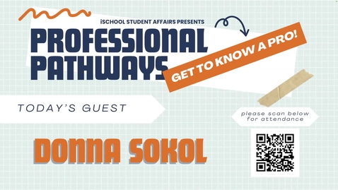 Thumbnail for Donna Sokol - Professional Pathways Speaker Series [Zoom Recording]