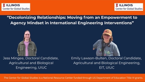 Thumbnail for Decolonizing Relationships: Moving from an Empowerment to Agency  Mindset in International Engineering Interventions