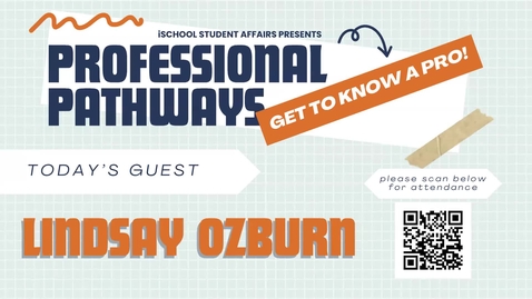 Thumbnail for Lindsay Ozburn - Professional Pathways Speaker Series [Zoom Meeting]