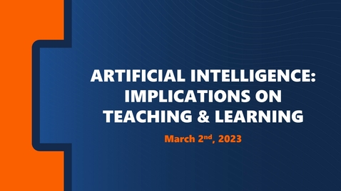Thumbnail for Artificial Intelligence: Implications on Teaching &amp; Learning