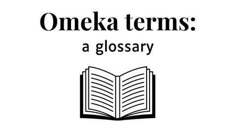 Thumbnail for Tutorial: Omeka Glossary