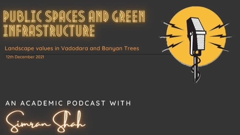 Thumbnail for UP 504 Urban History and Theory. Green Infrastructure: Landscape values in the city of Vadodara and Banyan Trees.