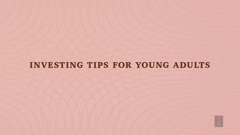 Thumbnail for Investing Tips for Young Adults