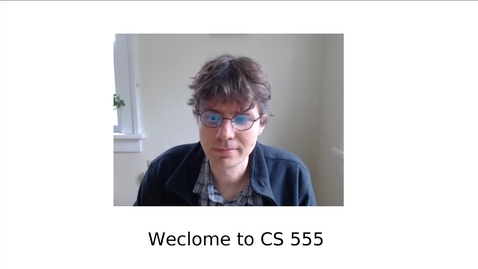 Thumbnail for CS555 Lecture March 25, 2020