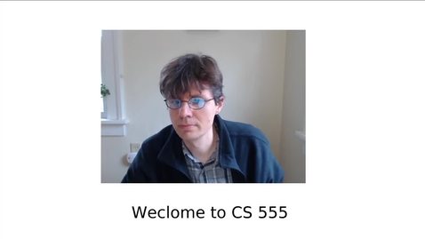Thumbnail for CS555 Lecture March 27, 2020