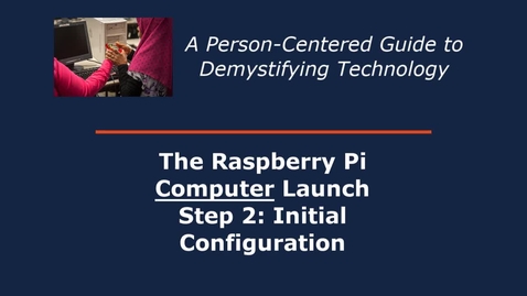 Thumbnail for entry Raspbian 1st Launch, Step 2: Initial Configation