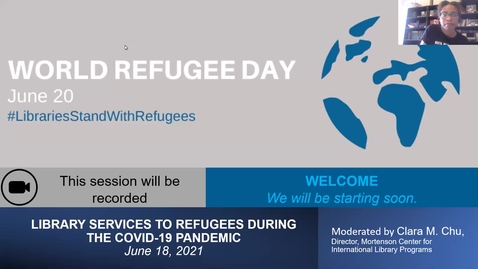 Thumbnail for entry World Refugee Day 2021: Library Services to Refugees during the COVID-19 Pandemic Webinar