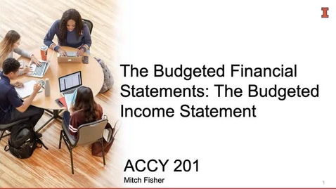 Thumbnail for entry Video MA 8_4_1_The Budgeted Income Statement