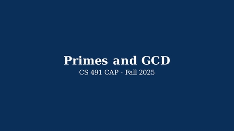 Thumbnail for CS 491: Primes and GCD