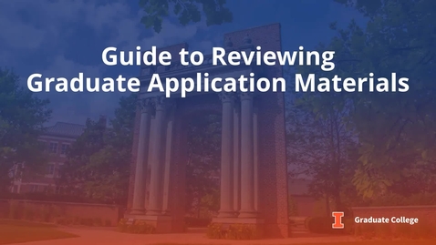 Thumbnail for entry Guide to Reviewing Graduate Application Materials