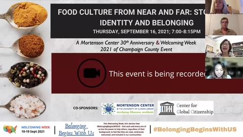 Thumbnail for Food Culture from Near and Far: Stories of Identity and Belonging (A Welcoming Week Online Panel Discussion)