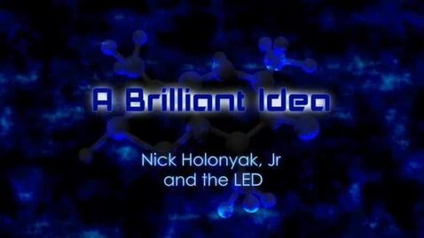 Thumbnail for A Brilliant Idea: Nick Holonyak, Jr. and the LED