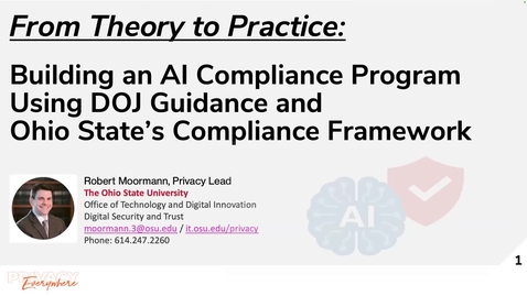 Thumbnail for From Theory to Practice: Building an AI Compliance Program Using DOJ Guidance and Ohio State’s Compliance Framework