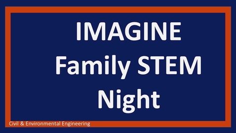 Thumbnail for Stinky City Clean Water Design Challenge (IMAGINE STEM Family Nights, Civil and Environmental Engineering)