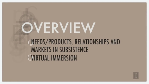 Thumbnail for Needs Products Relationships and Markets in Subsistence Marketplaces