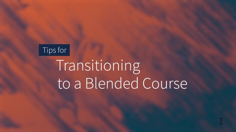 Thumbnail for entry 10 Tips for Transitioning to Blended Course