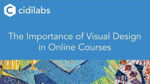 Thumbnail for entry The Importance of Visual Design in Online Courses