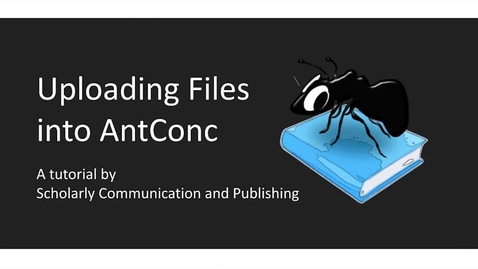 Thumbnail for entry How to Upload a Corpus in AntConc