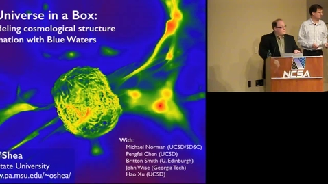 Thumbnail for The Universe in a Box -- Simulating Galaxy Formation with Blue Waters -- Brian O'Shea