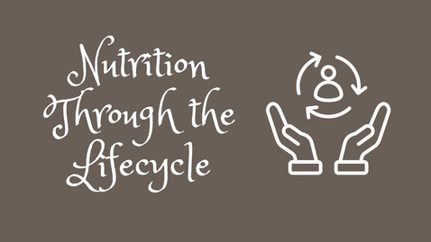 Thumbnail for OBJECTIVE 3.1A - NUTRITION ACROSS THE LIFECYCLE