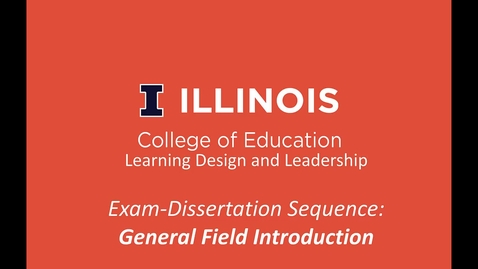 Thumbnail for entry LDL Exam-Dissertation Sequence General Field Onboarding