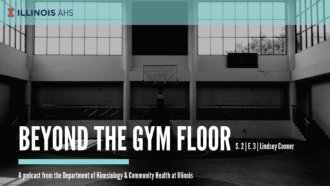 Thumbnail for Beyond the Gym Floor—Lindsey Conner