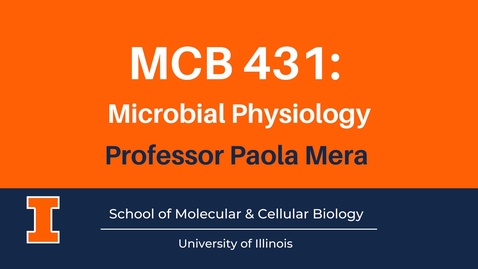 Thumbnail for MCB 431: Microbial Physiology (advanced course video)