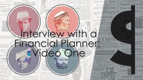 Thumbnail for Interview with a Financial Planner: Video One