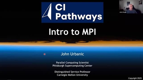 Thumbnail for CI Pathways Summer: Distributed Memory Parallelism with MPI