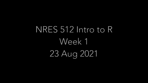 Thumbnail for NRES 512 Week 2 - R Fundamentals Part 2