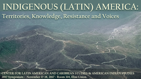 Thumbnail for entry Emiliana Cruz - Symposium 2017 - Indigenous (Latin) America: Territories, Knowledge, Resistance and Voices