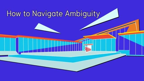 Thumbnail for entry How to Navigate Ambiguity