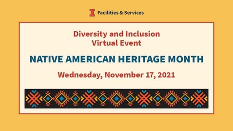 Thumbnail for F&amp;S Diversity and Inclusion Committee Virtual Event - Native American Heritage Month