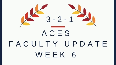 Thumbnail for entry ACES 3-2-1 Faculty Update from Anna Ball