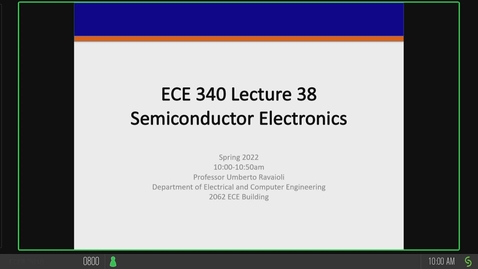 Thumbnail for entry ECE 340 A Spring 2022 Lecture 38