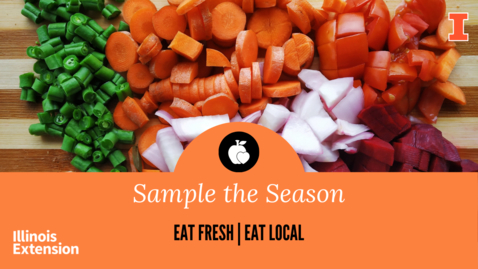 Thumbnail for entry Eat Fresh, Eat Local: Sample the Season
