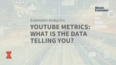 Thumbnail for entry EXT MarCom: YouTube Metrics: What is the Data Telling You?