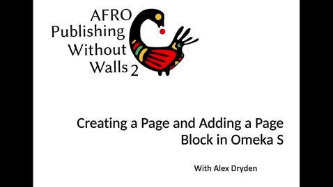 Thumbnail for entry Creating a Page and Adding a Page Block in Omeka S