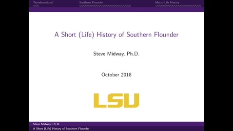 Thumbnail for entry NRES 500 Fall 2018 - Steve Midway - A Short (Life) History of Southern Flounder