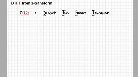 Thumbnail for entry lecture9a-DTFT-defn