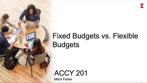 Thumbnail for Video MA 9_1_Fixed Budgets vs Flexible Budgets
