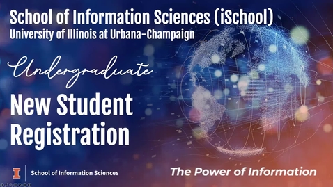 Thumbnail for iSchool New Student Registration College Meeting