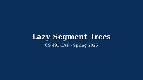 Thumbnail for CS 491: Lazy Segment Trees